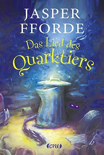 Jasper Fforde: Das Lied des Quarktiers (Die letzte Drachentöterin 2) (Hardcover, German language, 2016, ONE)