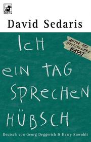 David Sedaris, David Sedaris: Ich ein Tag sprechen hübsch (Paperback, German language, 2002, Diana Verlag)