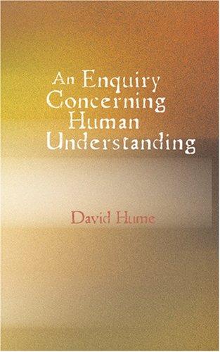 David Hume: An Enquiry Concerning Human Understanding (2007, BiblioBazaar)