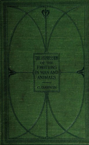 Charles Darwin: The expression of the emotions in man and animals (1904, J. Murray)