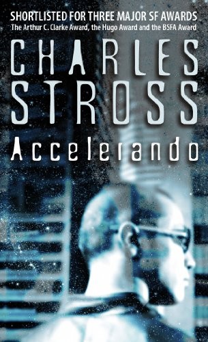 Charles Stross: Accelerando (2010, Orbit)