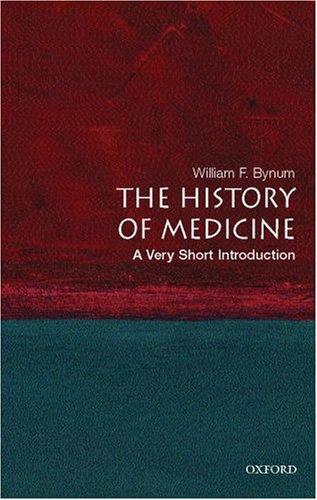 William Bynum: The History of Medicine (Paperback, 2008, Oxford University Press, USA)