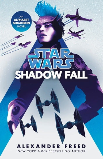 Alexander Freed: Star Wars: Shadow Fall (EBook, 2020, Penguin Random House)