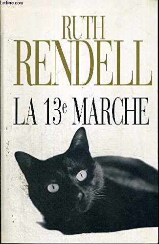 Ruth Rendell: La 13e marche (Paperback, 2007, Le Grand Livre Du Mois)