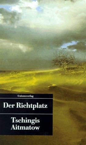 Tschingis Aitmatow: Der Richtplatz (Paperback, German language, 1990, Unionsverlag)