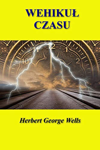H. G. Wells: Wehikul czasu (Paperback, 2019, Lulu.com, lulu.com)