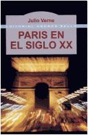 Jules Verne: Paris En El Siglo XX (Paperback, Spanish language, 2000, Andres Bello)