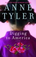 Anne Tyler: Digging to America (2007, Anchor Canada)