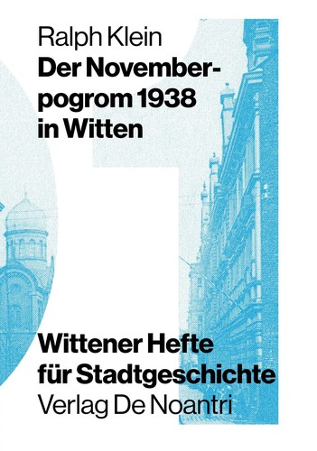 Ralph Klein: Der Novemberpogrom 1938 in Witten (Paperback, German language, 2018, Verlag de Noantri)