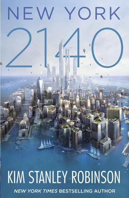 Kim Stanley Robinson: New York 2140 (2017, Little, Brown Book Group Limited)