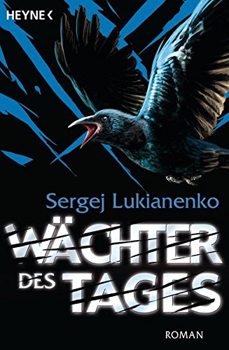 Sergei Lukyanenko: Wächter des Tages (Paperback, German language, 2006, Heyne Verlag)