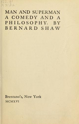 Bernard Shaw: Man and superman (1916, Brentano's)