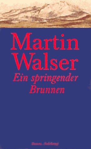 Martin Walser: Ein springender Brunnen (Hardcover, German language, 1998, Suhrkamp)