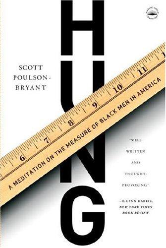 Scott Poulson-Bryant: Hung (Paperback, 2006, Harlem Moon)