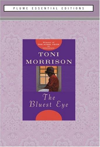 Toni Morrison: The Bluest Eye (2005, Plume)