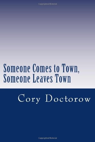 Someone Comes to Town, Someone Leaves Town (Paperback, 2012, CreateSpace Independent Publishing Platform)
