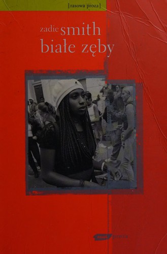 Zadie Smith: Białe zęby (Polish language, 2002, Znak)