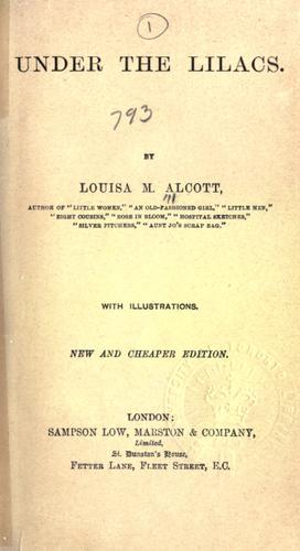 Louisa May Alcott: Under the lalacs. (1878, S. Low, Marston)