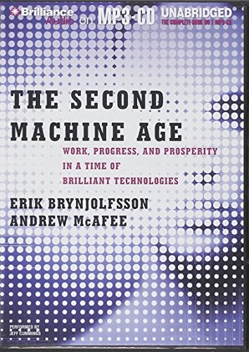 Erik Brynjolfsson, Andrew McAfee: The Second Machine Age (AudiobookFormat, 2014, Brilliance Audio)