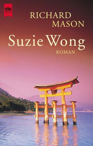 Richard Mason: Suzie Wong. (Paperback, 2001, Heyne)