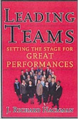 J. Richard Hackman: Leading Teams (Hardcover, 2002, Harvard Business School Press)