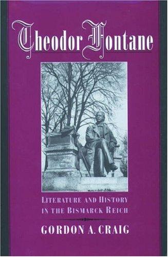 Gordon Alexander Craig: Theodor Fontane (1999, Oxford University Press)