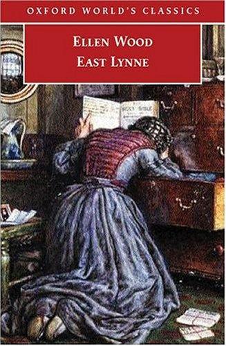 Mrs. Henry Wood: East Lynne (2005, Oxford University Press)
