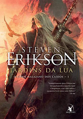 Steven Erikson: Jardins da Lua. O Livro Malazano dos Caídos 1 (Portuguese language, 2017)