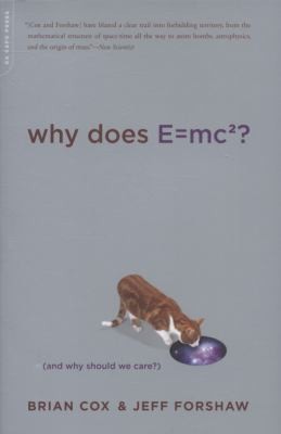 Brian Cox: Why Does Emcsquared And Why Should We Care (2010, Da Capo Press)