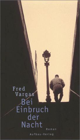 Fred Vargas: Bei Einbruch der Nacht. (Hardcover, German language, 2000, Aufbau-Verlag)