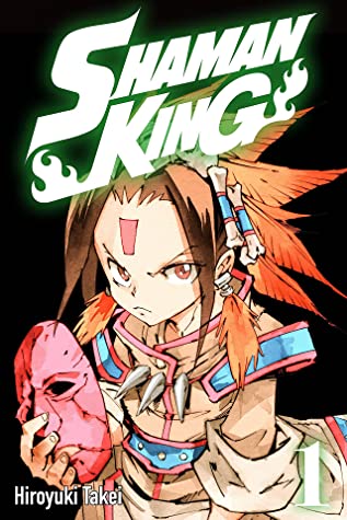 Hiroyuki Takei: Shaman King, Vol. 1 (2020, Kodansha Comics)