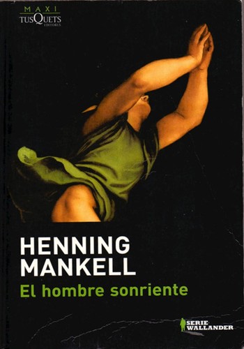 Henning Mankell: El hombre sonriente (Paperback, Spanish language, 2008, Tusquets Editores, S.A.)