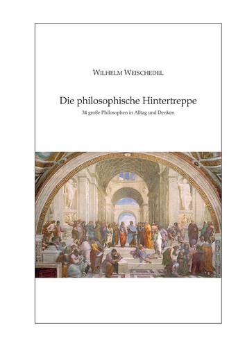 Wilhelm Weischedel: Die philosophische Hintertreppe (German language, 1975, Nymphenburger Verl.)