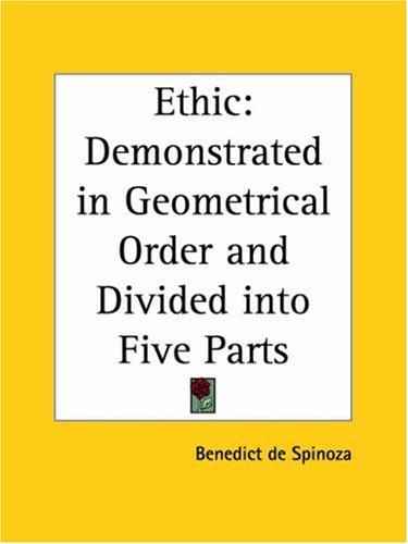 Benedictus de Spinoza: Ethic (Paperback, Kessinger Publishing)