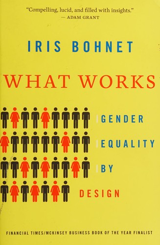 Iris Bohnet: What works (2016)