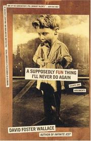 David Foster Wallace: A Supposedly Fun Thing I'll Never Do Again (1998, Back Bay Books)
