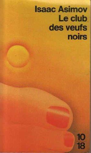 Isaac Asimov: Le Club des veufs noirs (French language, 1988, 10/18)