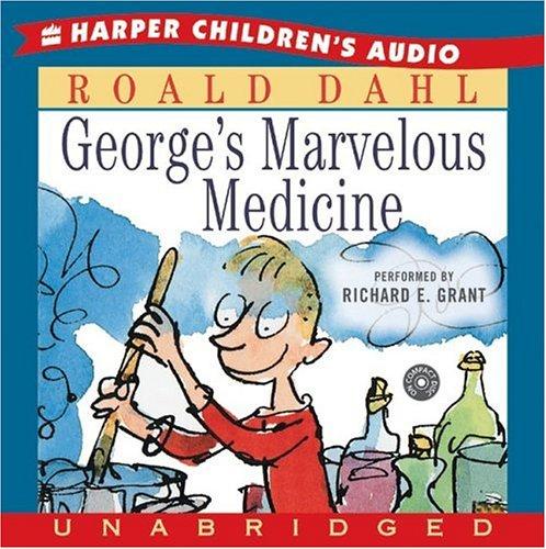 Roald Dahl: George's Marvelous Medicine CD (Harper Childrens Audio) (AudiobookFormat, 2005, HarperChildrensAudio)