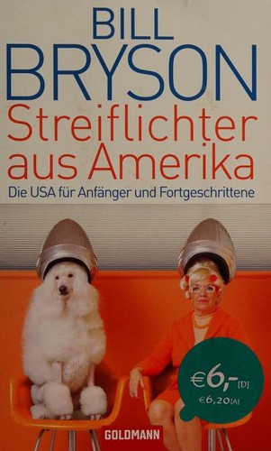 Bill Bryson: Streiflichter aus Amerika (German language, 2009, Goldmann)