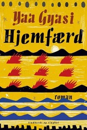 Yaa Gyasi: Hjemfærd (Hardcover, Danish language, 2016, Lindhardt og Ringhof)