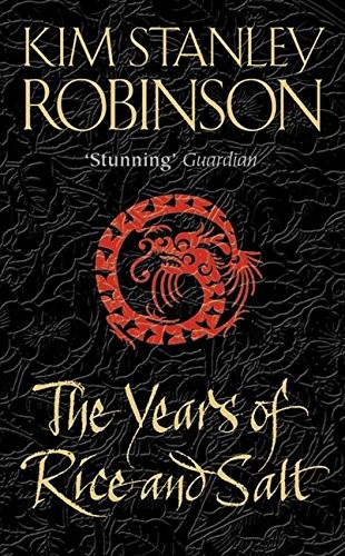 Kim Stanley Robinson: The Years of Rice and Salt (Paperback, 2003, Harpercollins Pub Ltd)