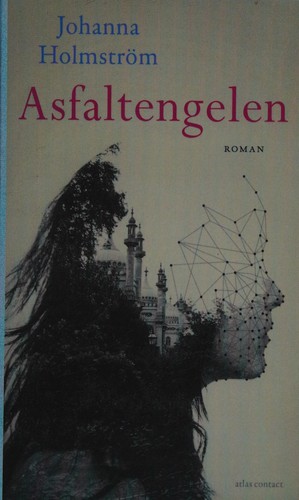 Johanna Holmström: Asfaltengelen (Dutch language, 2015, Uitgeverij Atlas Contact)