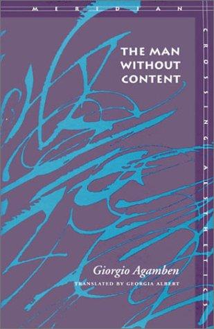 Giorgio Agamben: The Man Without Content (Meridian: Crossing Aesthetics) (Hardcover, 1999, Stanford University Press)