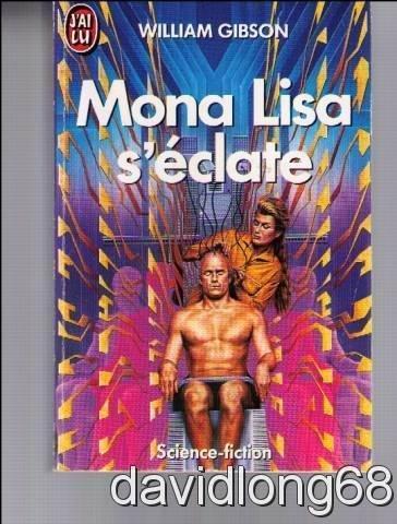 William Gibson: Mona Lisa s'éclate (French language, 1995)