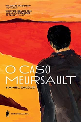 Kamel Daoud, Bernardo Ajzenberg (Tradutor): O Caso Meursault (Paperback, Português language, 2016, ‎Biblioteca Azul)