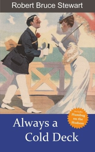 Robert Bruce Stewart: Always a Cold Deck (Paperback, 2013, Street Car Mysteries)