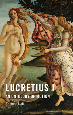 Thomas Nail: Lucretius I (2018, Edinburgh University Press)