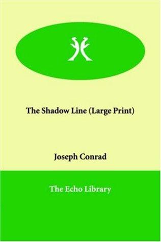 Joseph Conrad: The Shadow Line (Paperback, 2005, Paperbackshop.Co.UK Ltd - Echo Library)