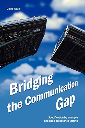 Gojko Adzic: Bridging the Communication Gap (Paperback, 2009, Neuri Limited)