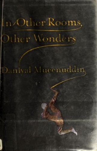 Daniyal Mueenuddin: In other rooms, other wonders (2009, W. Norton & Co.)